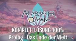Alabaster Dawn Komplettlösung 100% Prolog Das Ende Der Welt Prologue The End Of The World