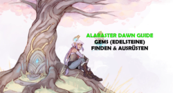 Alabaster Dawn Guide Edelsteine Gems Finden Und Ausrüsten Waffen Rüstung