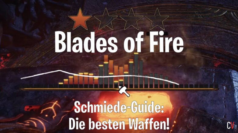 Blades of Fire Schmieden Guide Crafte Die Besten Waffen Tipps Tricks