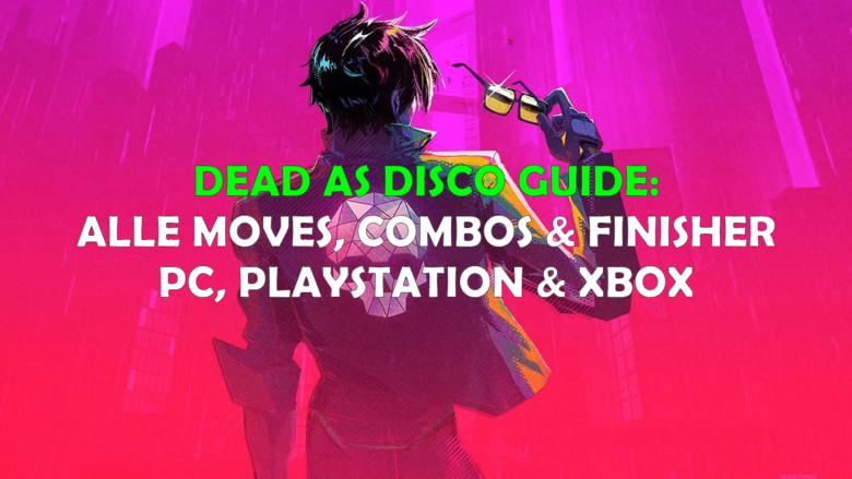 Dead As Disco Guide Alle Moves Combos Und Finisher PC Playstation Xbox Button Controls Artwork